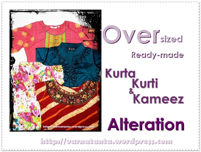 Fitting An Oversized Ready-made Kurta/Kurti/Kameez - Varnatantu